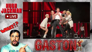 EXCUSE ME?! │ Hugh Jackman - Gaston (Live)