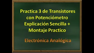 Práctica 3 de Transistores BC548 con Potenciómetro ● Explicación + Montaje Práctico.