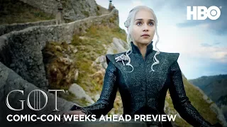 Game of Thrones Season 7: Weeks Ahead Comic Con Preview (HBO)