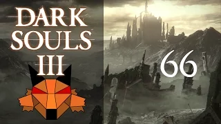 Let's Play Dark Souls 3 [PC/Blind/1080P/60FPS] Part 66 - Abandoned Tomb