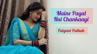 Maine Payal Hai Chankaayi Dance | Falguni Pathak |Dance Cover By Shalini Parashar #myyoutubechannel