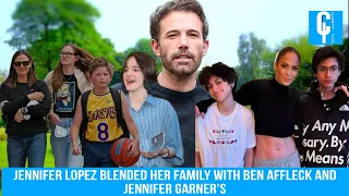 Jennifer Lopez Blended Her Family with Ben Affleck and Jennifer Garner's