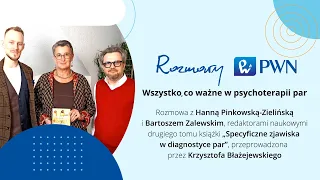 Rozmowy PWN: Wszystko, co ważne w psychoterapii par