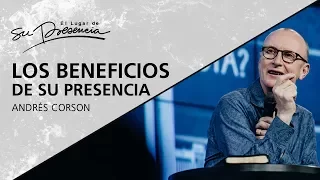 Los beneficios de Su presencia - Andrés Corson - 26 Agosto 2012