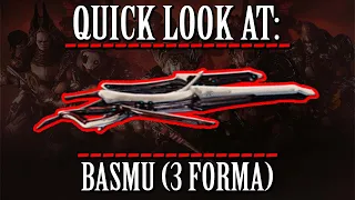 Warframe - Quick Look At: Basmu (3 Forma)