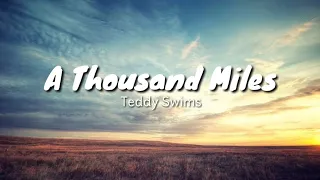 Teddy Swims - A Thousand Miles (Vanessa Carlton Cover)(official lyrics)