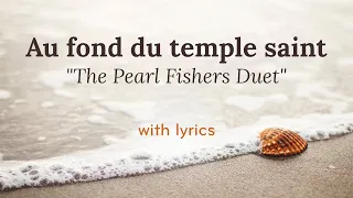 Au fond du temple saint "The Pearl Fishers Duet" (Lyric Video)