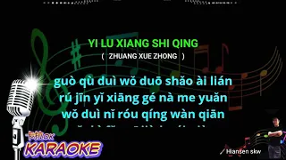 Yi lu xiang shi qing - karaoke no vokal ( zhuang xue zhong ) cover to lyrics pinyin