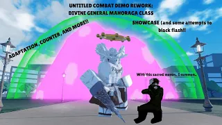 Untitled Combat Demo Rework - Divine General Mahoraga Showcase (no counter tho, my footage cut)