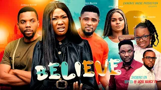 BELIEVE (New Movie) Chinenye Nnebe/Sam Maurice/Sambasa Nze/Juliet/Dera 2022 Latest Nollywood Movie