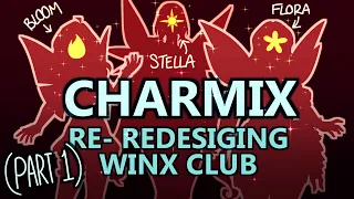 Bloom, Stella, and Flora... AGAIN || Charmix Part 1 (Winx Club Rewrite)