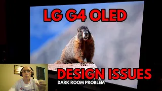 LG G4 OLED Design Issues and TV Discussion.