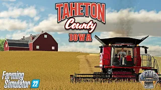 MASSIVE Changes! - Taheton County, Iowa - Episode 8 - Farming Simulator 22