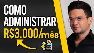 COMO ADMINISTRAR UM SALÁRIO DE R$ 3.000