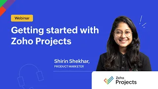 Getting started with Zoho Projects - Webinar
