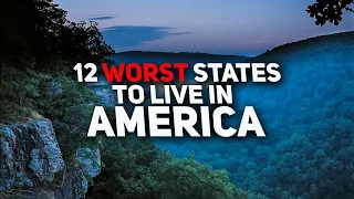 12 worst states to live in America