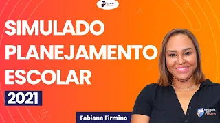 Simulado Planejamento Escolar - 2021 | Pedagogia para Concurso