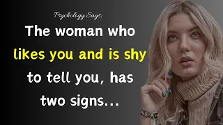 The Woman Who Likes You And Shy To Tell You, Has Two Signs.. | Psychology Facts | Quotes