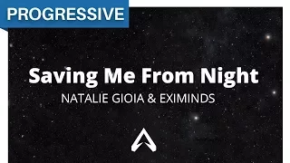 Natalie Gioia & Eximinds - Saving Me From Night