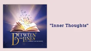 Inner Thoughts from Between the Lines Original Cast Recording [Official Audio]