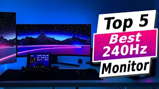 Best 240Hz Monitor 2024 - Top 5 Picks