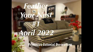 Feather Your Nest #1 - Primitive Colonial Decorating