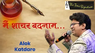 MAIN SHAYAR BADNAM I ALOK KATDARE I THE TIME SIGNATURE