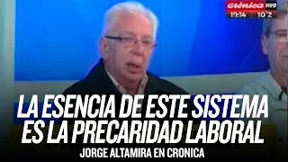 "La esencia de este sistema es la precaridad laboral" // Jorge Altamira en Crónica