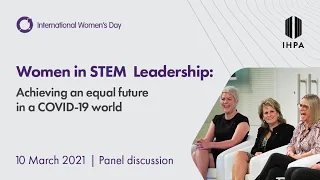 Women in STEM Leadership panel session – International Women's Day 2021