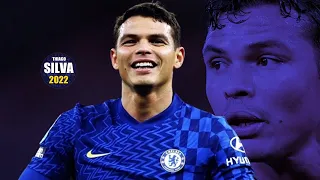 Thiago Silva 2022 ● Amazing Defensive Skills | HD