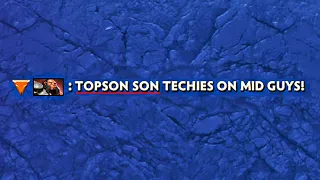 TOPSON's Son Techies on mid guys!! | Techies Official