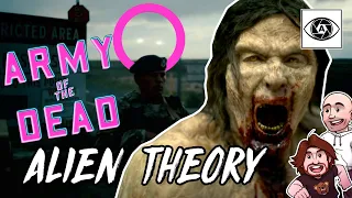 Army of the Dead: Alien Theory & Details You Missed!