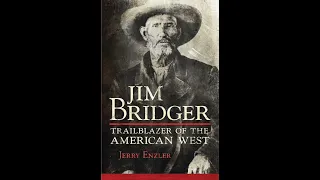 Jim Bridger: Trailblazer of the American West (recorded 06/18/2022)
