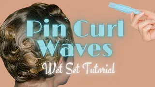 1940's Pin Curl Wet Set Tutorial