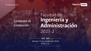 Ceremonia de Graduación Facultad de Ingeniería y Administración 2023-2