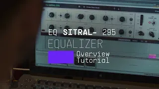Tutorials | FX Collection 2 - EQ SITRAL-295: Overview