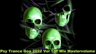 Psy Trance Goa 2022 Vol 131 Mix Master volume