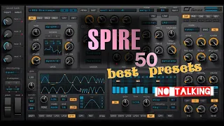 Spire Best 50 Presets, Better than Omnisphere ? [no talking]