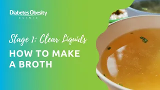 Stage 1 Bariatric Surgery Diet: How to Make a Broth - Diabetes Obesity Clinic