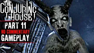 The Conjuring House Gameplay - Part 11 (No Commentary)