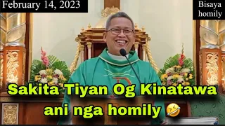 February 14, 2023 Sakita Tiyan Og Kinatawa ani nga Homily |  Fr Ciano Ubod