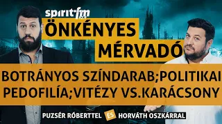 VIDNYÁNSZKY BOTRÁNYOS SZÍNDARABJA;POLITIKAI PEDOFILÍA;VITÉZYVS. KARÁCSONY-Önkényes Mérvadó2024#666