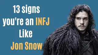 13 Signs You're an INFJ - the Rare "Jon Snow" Personality