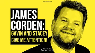 James Corden  : Gavin and Stacey Give Me Attention
