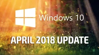 Windows 10 April 2018 Update