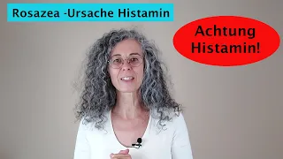 Rosazea - Ursache Histamin, MCAS