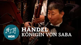 Handel - Arrival of the Queen of Sheba (Solomon) | WDR  Funkhausorchester