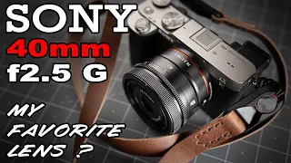 Sony 40mm f2.5 G Lens REVIEW! The BEST lens for EDC & STREET photography. Why I love it so much!