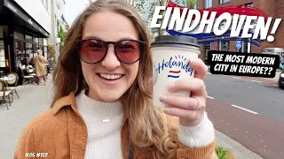 EINDHOVEN: THIS Is Why YOU Should Visit! [Eindhoven Netherlands Vlog]