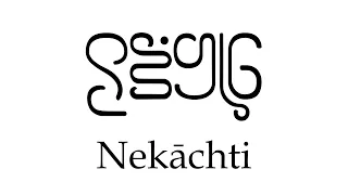 Conlang Showcase - Nekāchti